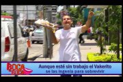 Aunque esté sin trabajo el Vakerito se las ingenia para sobrevivir