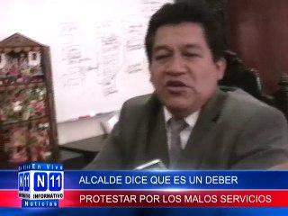 N11 Informativo ALCALDE AEDO DICE QUE ES UN DEBER PROTESTAR POR LOS MALOS SERVICIOS