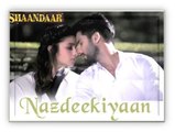 Nazdeekiyaan Official Video Song HD Shaandaar Shahid Kapoor, Alia Bhatt