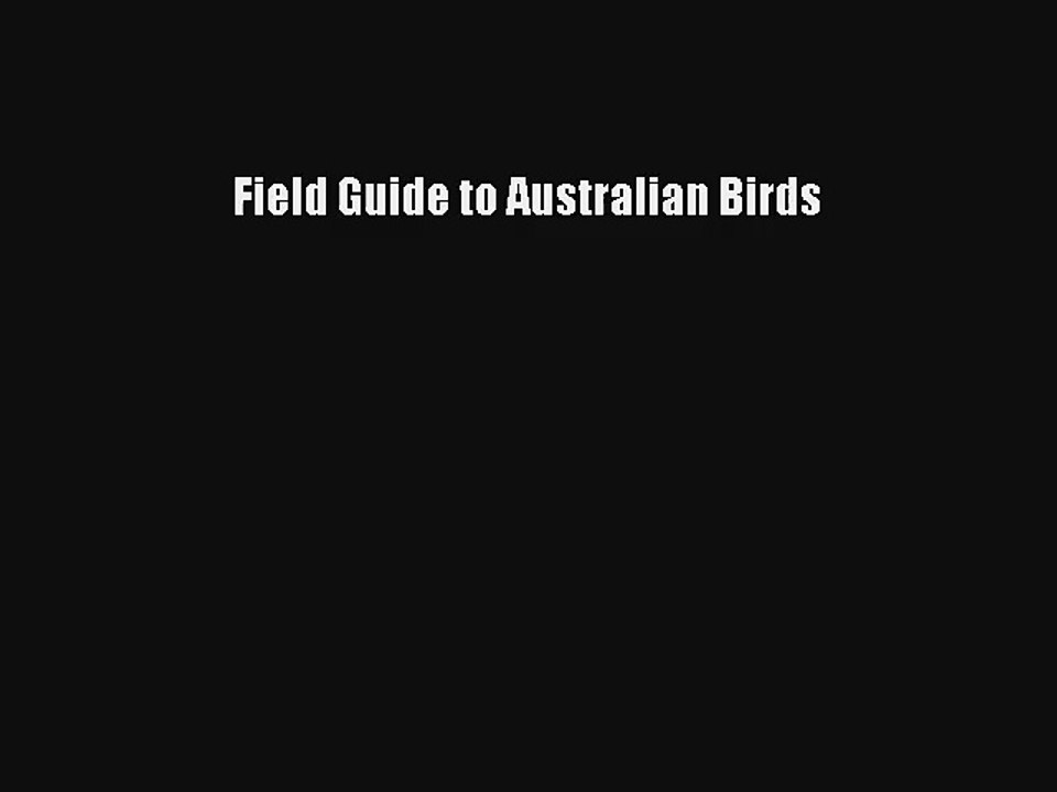Field Guide to Australian Birds Read Online Free