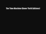 Read The Time Machine (Dover Thrift Editions) Book Download Free