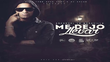 Me Dejo Llevar   Arcangel (Original) (14F) 2015