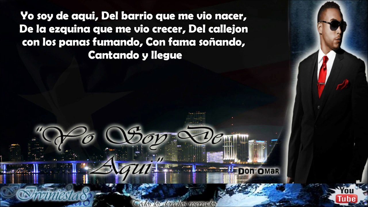 Yo Soy De Aqui (Con Letra)   Don Omar Ft Yandel, Daddy Yankee  Arcangel[1]