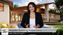 Atlantic Building Inspections Miami         Exceptional         Five Star Review by  I.