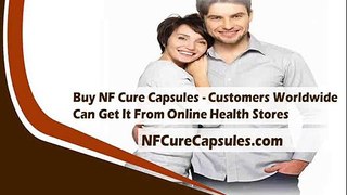 Buy NF Cure Capsules - Customers Worldwide Can Get It From Online Health Stores