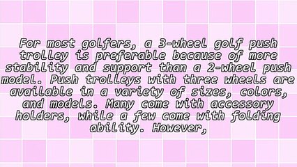 3 Ignored Yet Important Factors for Buying a 3-Wheel Golf Push Trolley