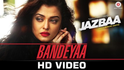 Bandeyaa (Full Song) - Jubin Nautiyal Ft. Aishwarya Rai Bachchan - Jazbaa (2015)