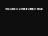 Read Chinese Ghost Stories (Read About China) Book Download Free