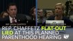 Republican Rep Flat-Out Lies At Planned Parenthood Hearing