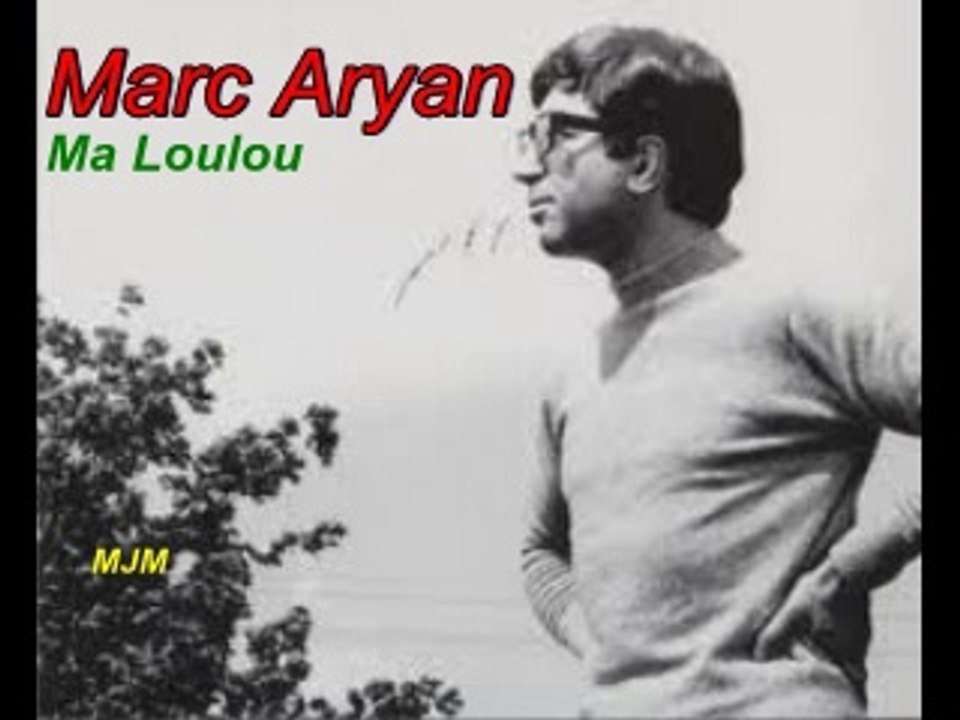 Ma Loulou --- Marc Aryan