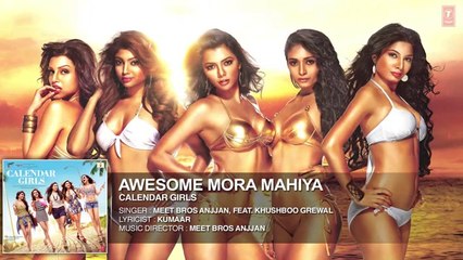 Awesome Mora Mahiya Full AUDIO Song - Meet Bros Anjjan, Khushboo Grewal  Calendar Girls  T-Series