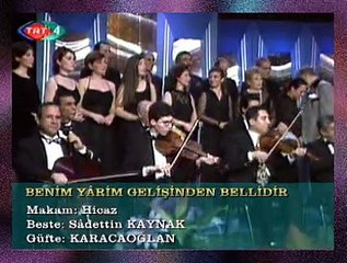 TRT TSM KORO *Benim Yârim Gelişinden Bellidir*
