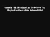 Read Genesis 1-11: A Handbook on the Hebrew Text (Baylor Handbook of the Hebrew Bible) Book
