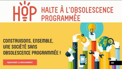 "HOP ! contre l'obsolescence programmée" (Planète Environnement)