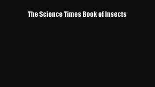 The Science Times Book of Insects Read PDF Free