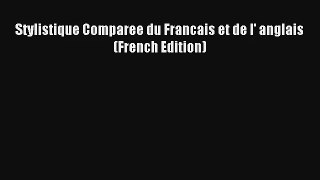 Read Stylistique Comparee du Francais et de l' anglais (French Edition) Book Download Free