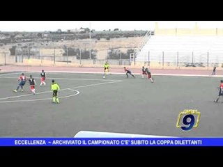 ECCELLENZA | Archiviato il campionato c'è subito la coppa dei dilettanti