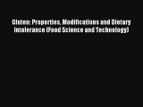 Read Gluten: Properties Modifications and Dietary Intolerance (Food Science and Technology)
