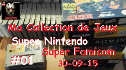 Ma Collection de Jeux - Super Nintendo & Super Famicom #01 30-09-15