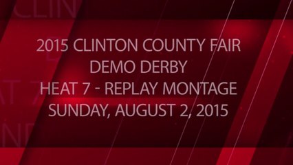 2015 Clinton County Fair - Heat 7 - Package - Replay Montage - Sunday, August 2, 2015