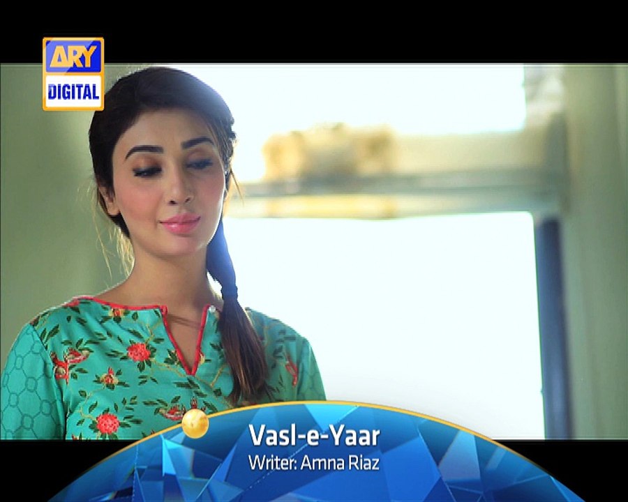 Vasl-e-Yaar (Ep # 3)- ARY Digital