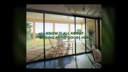 Know it All About Sliding Patio Doors Here