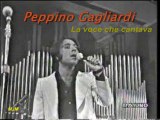 La voce che cantava --- Peppino Gagliardi