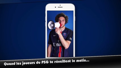 Quand les joueurs du PSG te réveillent le matin...