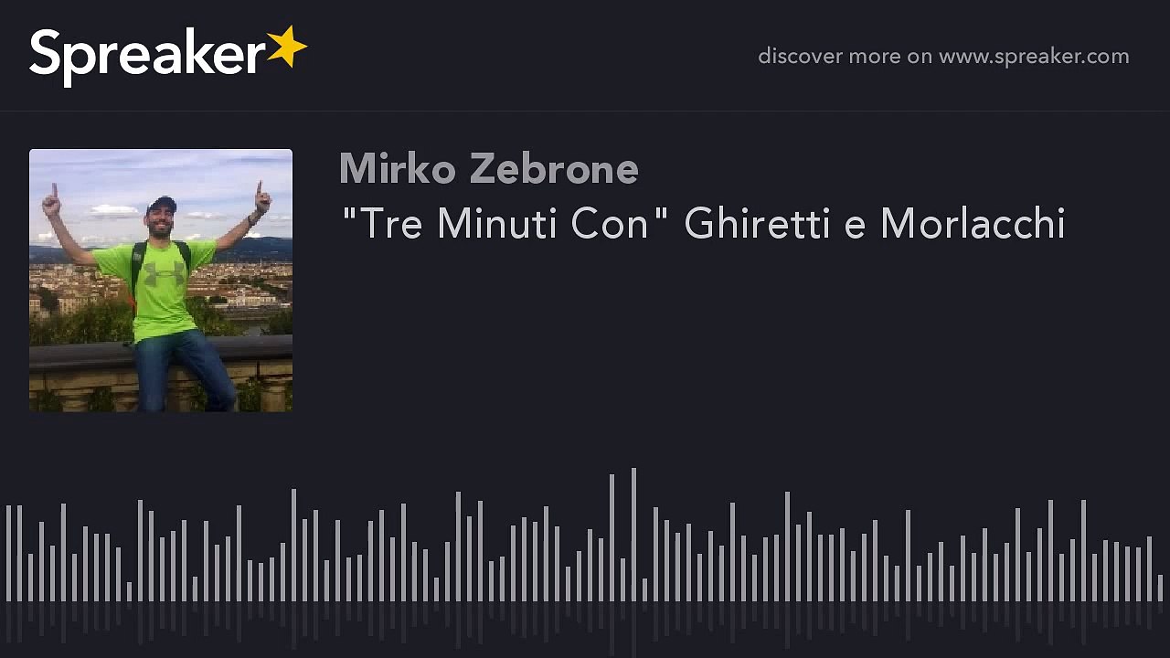 "Tre Minuti Con" Ghiretti e Morlacchi