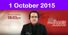 Live With Dr. Shahid Masood 1 October 2015 On News ONE