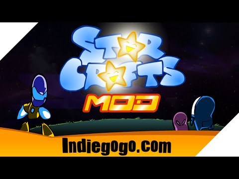 StarCrafts Mod Begins! (Indiegogo Crowd Funding Campaign)