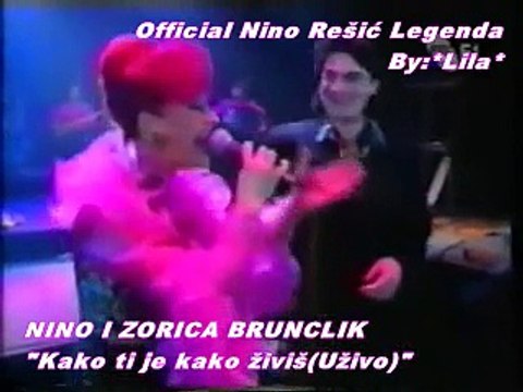 NINO i ZORICA BRUNCLIK-KAKO TI JE KAKO ŽIVIŠ(UŽIVO)