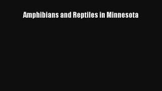 Amphibians and Reptiles in Minnesota Read Online Free