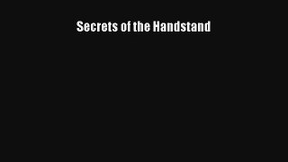 Secrets of the Handstand Livre Télécharger Gratuit PDF