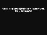 Read Grimm Fairy Tales: Age of Darkness Volume 5 (Gft Age of Darkness Tp) Ebook Free