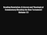 Read Reading Revelation: A Literary and Theological Commentary (Reading the New Testament)