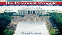 The Perennial Struggle: Race, Ethnicity, and Minority Group  Book Download Free