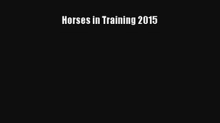 Horses in Training 2015 Read PDF Free