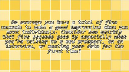How to Make a Great Impression in the First Five Seconds
