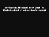 Read 2 Corinthians: A Handbook on the Greek Text (Baylor Handbook of the Greek New Testament)