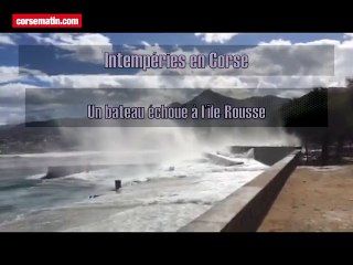 intempéries en Corse : Un bateau échoué à l'île-Rousse