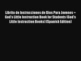 Read Librito de Instrucciones de Dios Para Jovenes = God's Little Instruction Book for Students