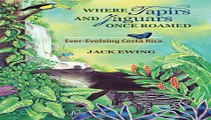 Where Tapirs and Jaguars Once Roamed: Ever-Evolving Costa Rica Download Book Free
