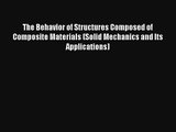 AudioBook The Behavior of Structures Composed of Composite Materials (Solid Mechanics and Its