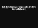 AudioBook Surfs Up: Collecting the Longboard Era (A Schiffer Book for Collectors) Download