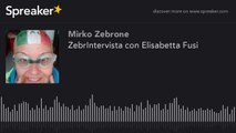 ZebrIntervista con Elisabetta Fusi
