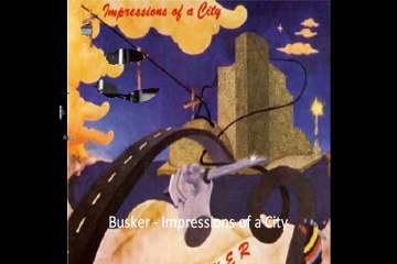 Busker  "Impressions Of A City A1"1979 Canada Prog Rock