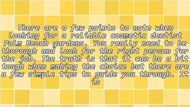 Secrets On Getting The Best Cosmetic Dentist Palm Beach Gardens