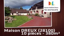 A vendre - Maison/villa - DREUX (28100) - 10 pièces - 380m²