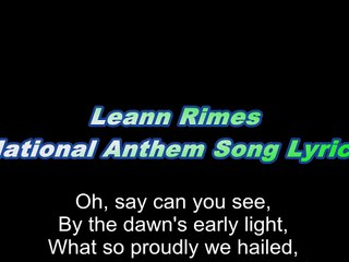 Leann Rimes – National Anthem Song Lyrics